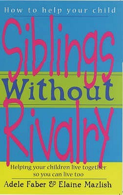 Siblings Without Rivalry - Book Summary Part 1