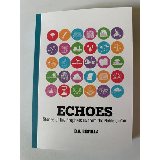 Echoes: Stories of the Prophets from the Noble Qur’an