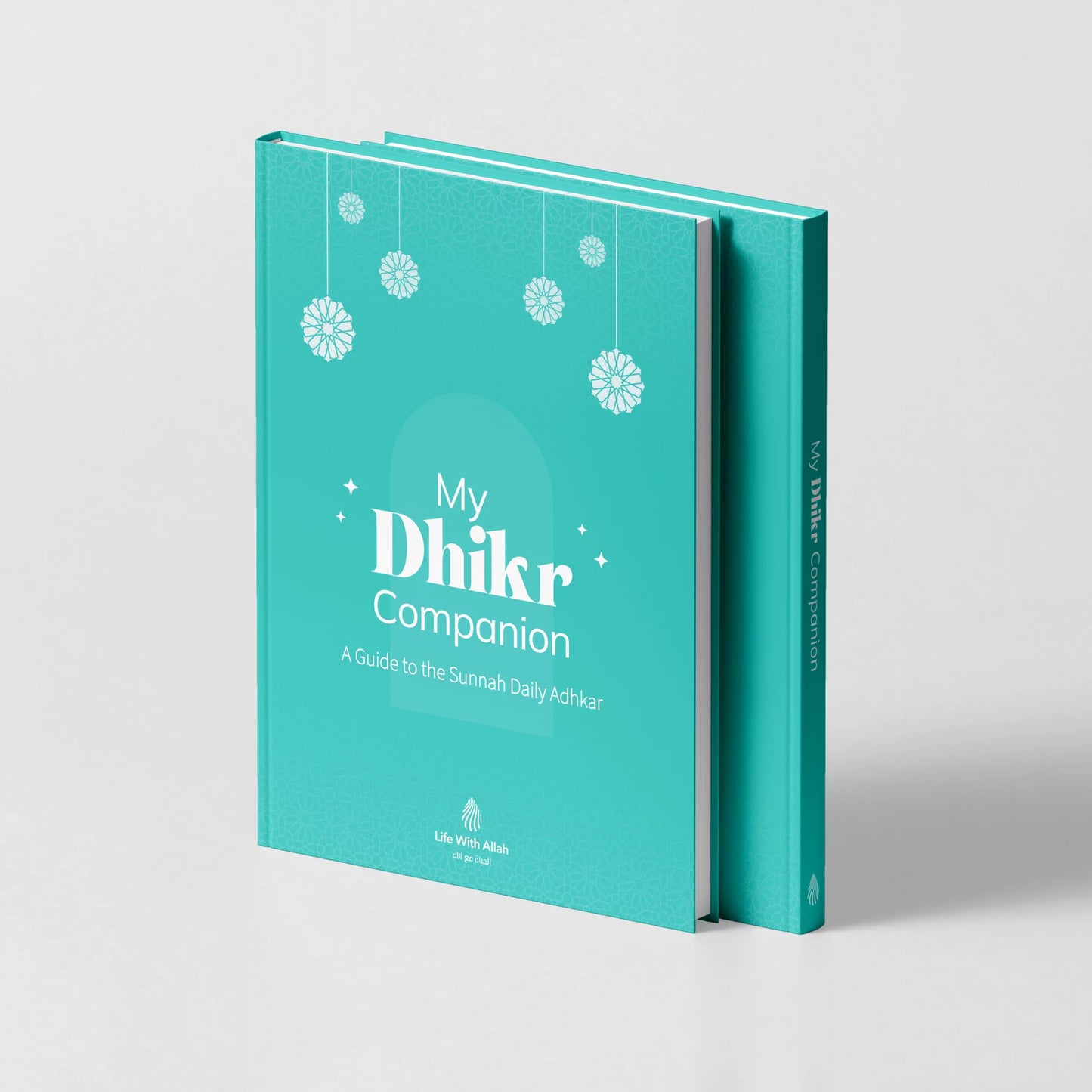 My Dhikr Companion: A Guide to the Sunnah Daily Adhkar