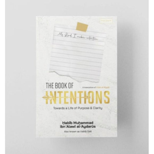 The Book of Intentions: Towards a Life of Purpose & Clarity