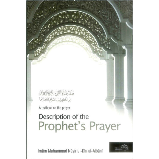 Description of the Prophet's Prayer: A Textbook on the Prayer