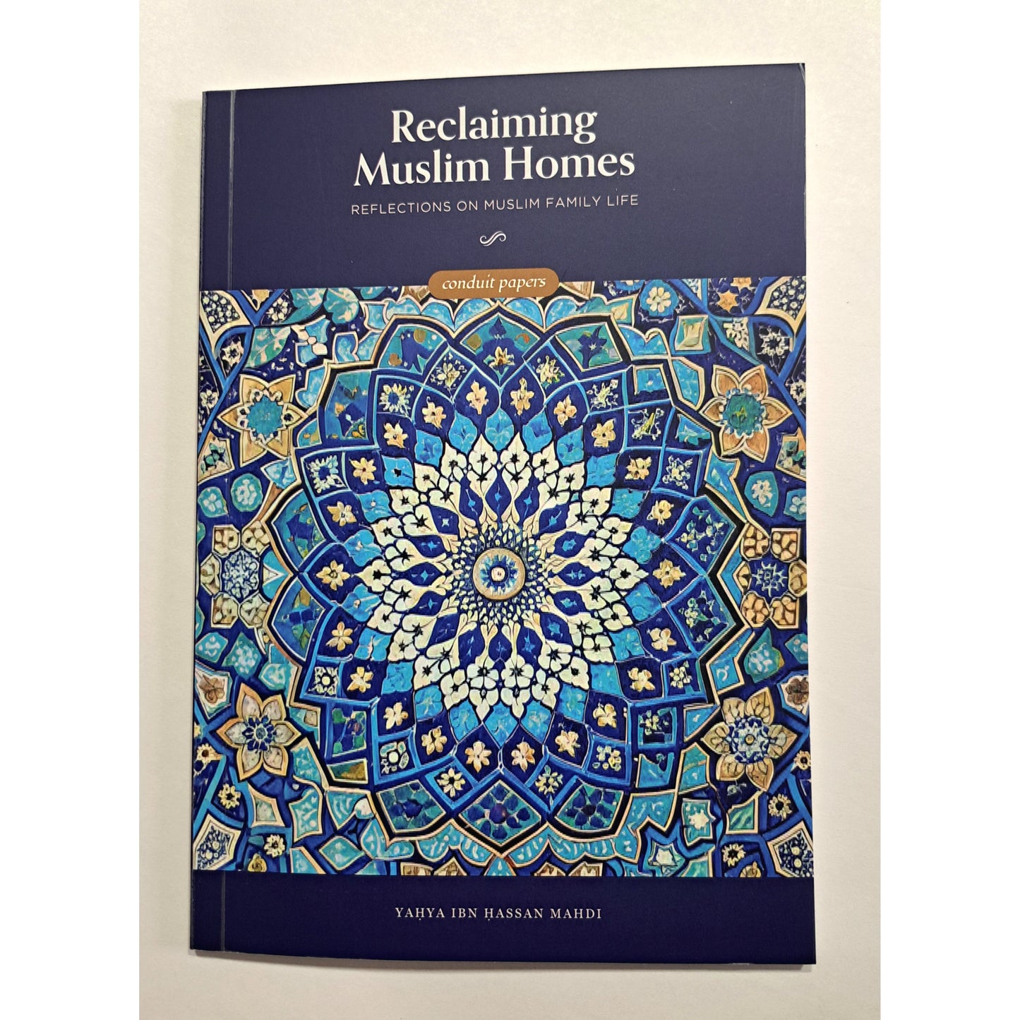 Reclaiming Muslim Homes: Reflections on Muslim Family Life