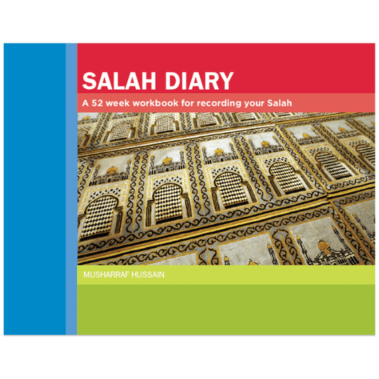 Salah Diary: a 52 week workbook for recording your Salah