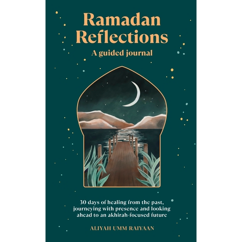 Ramadan Reflections: A Guided Journal