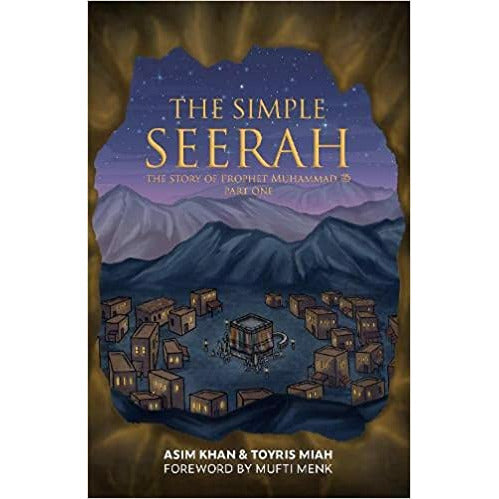 Simple Seerah: The Story of Prophet Muhammad - Part One