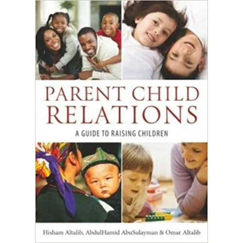 Parent-Child Relations: A Guide to Raising Children