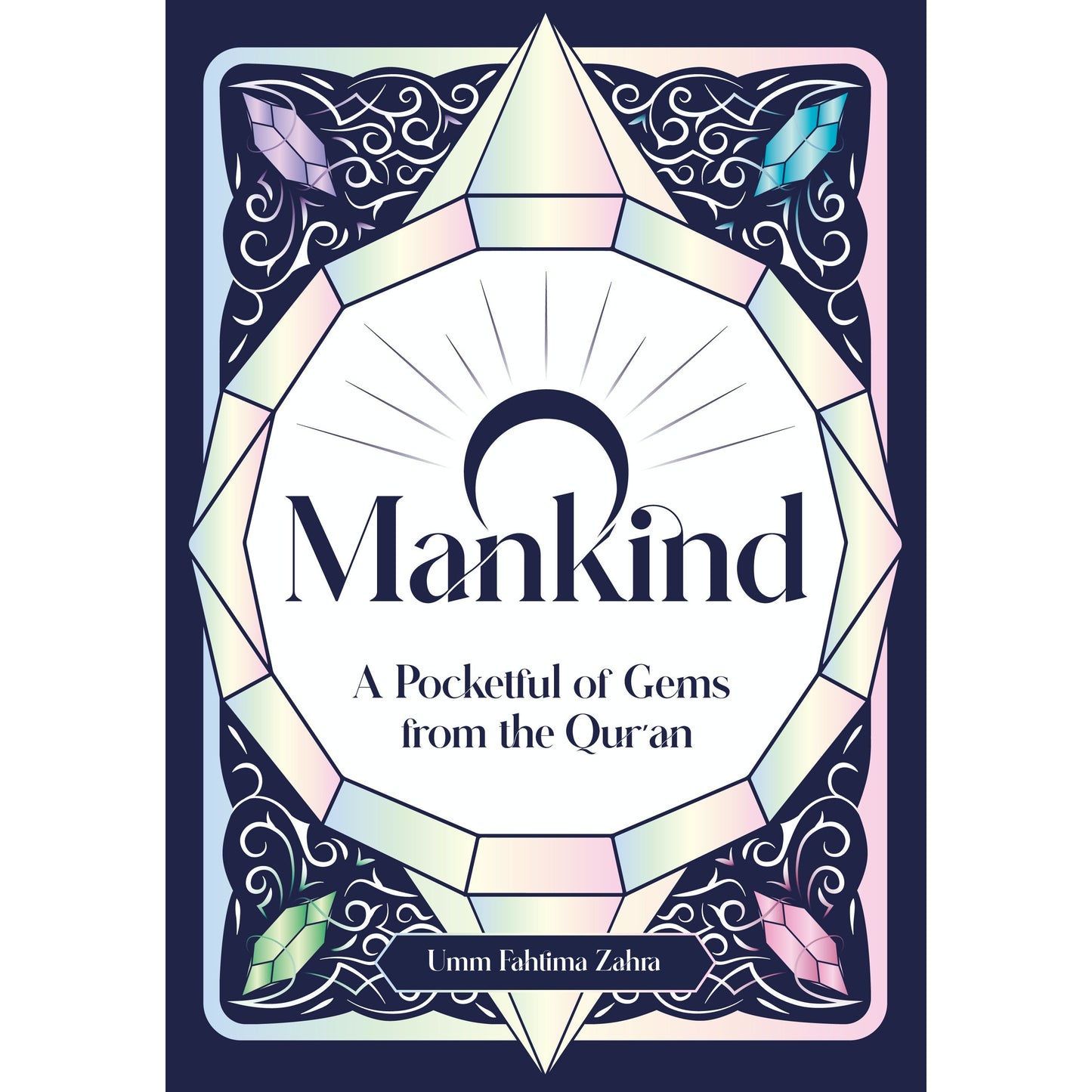 O Mankind! A Pocketful of Gems from the Qur'an
