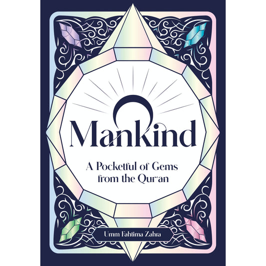 O Mankind! A Pocketful of Gems from the Qur'an