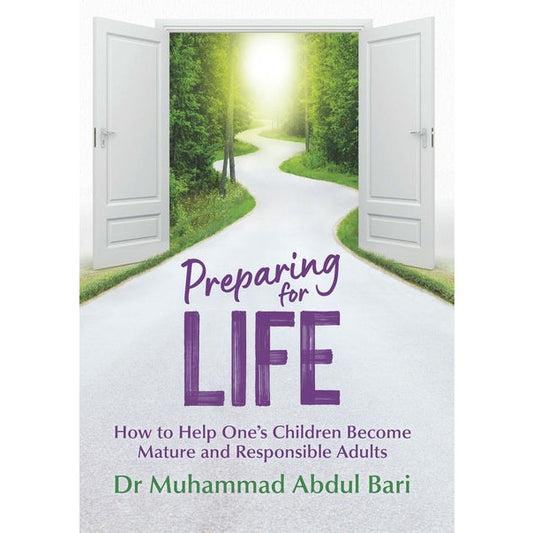 Preparing For Life: How To Help Ones Children Become Mature And Responsible Adults