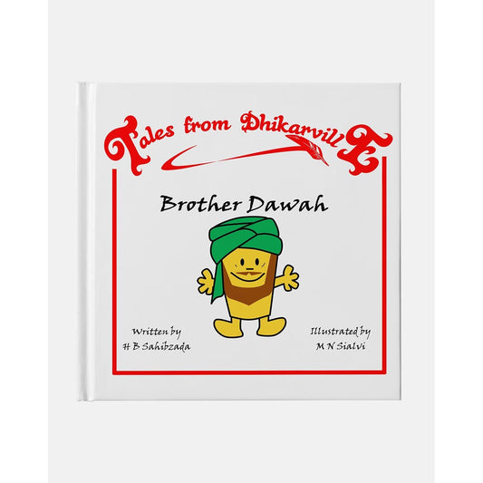 Tales from Dhikarville: Brother Dawah