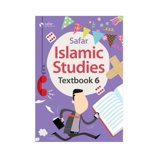 Islamic Studies: Textbook 6 – Learn about Islam Series by Safar