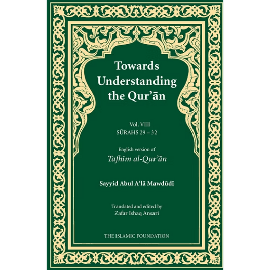 Towards Understanding The Quran (Tafhim Al- Quran) Volume 8