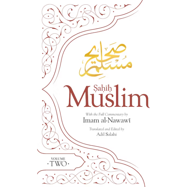Sahih Muslim - With the Full Commentary by Imam Nawawi: Volume 2