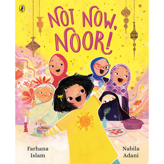 Not Now, Noor!