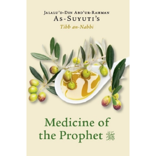Medicine Of The Prophet: Tibb an-Nabbi