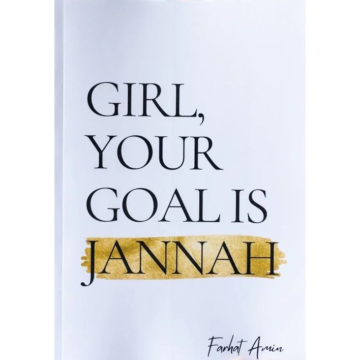 Girl, Your Goal is Jannah