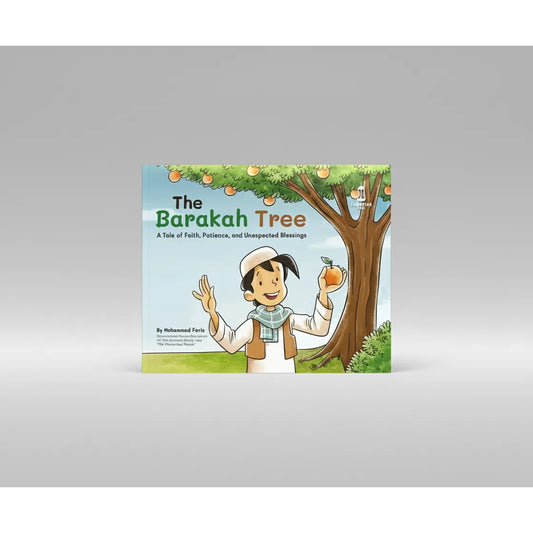 The Barakah Tree: A Tale of Faith, Patience, and Unexpected Blessings