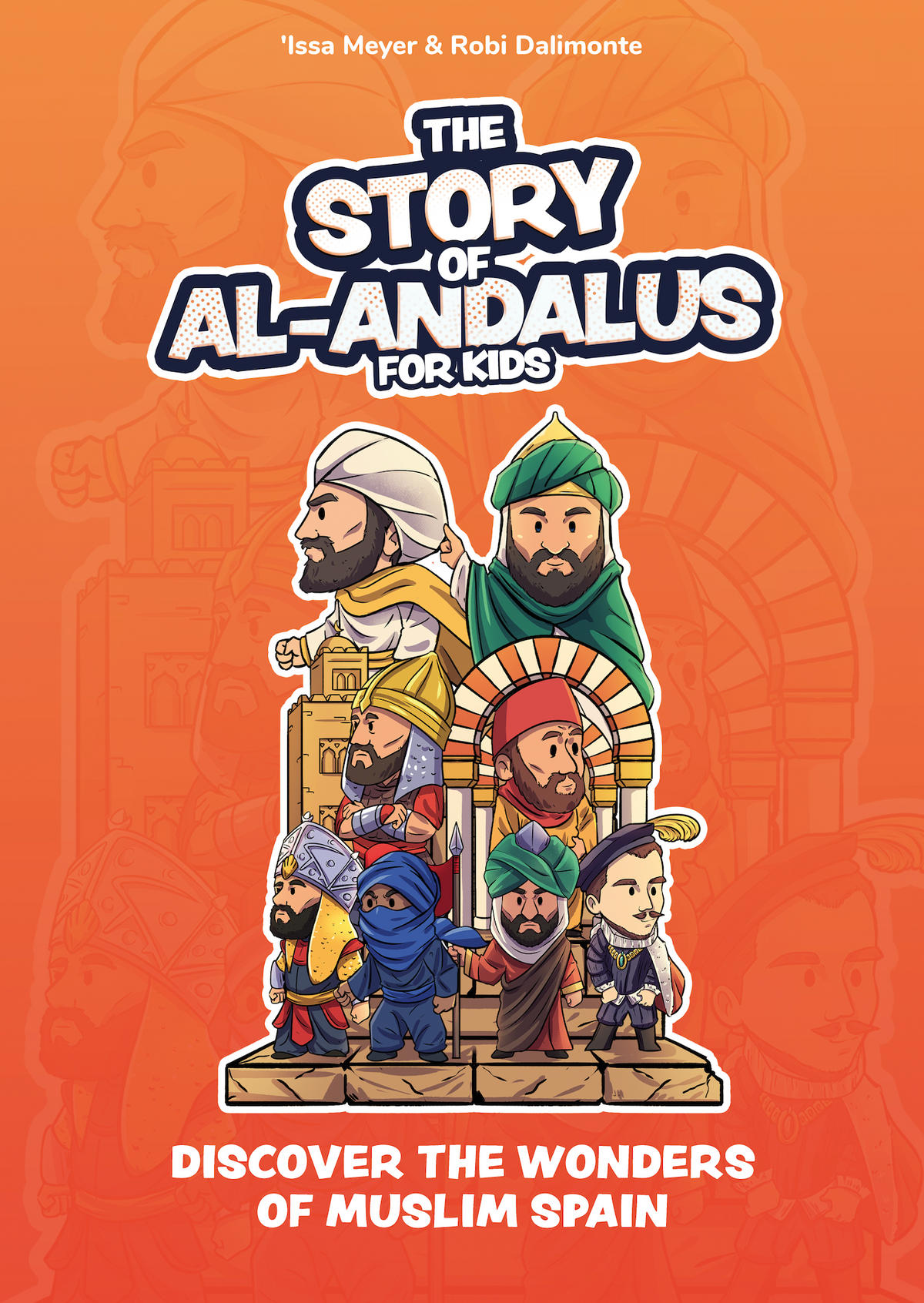 The Story of Al-Andalus for Kids: Discover the Wonders of Muslim Spain