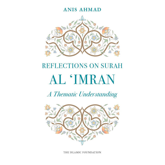 Reflections on Surah Al 'Imran: A Thematic Understanding