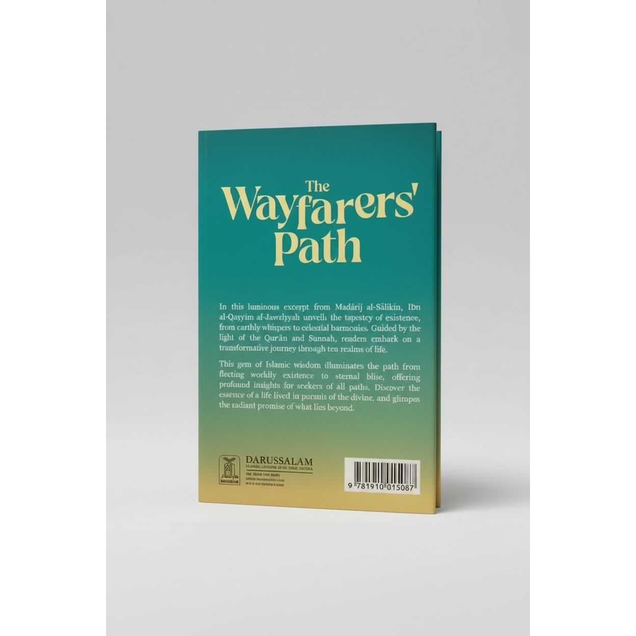The Wayfarers' Path: Ibn Al Qayyim's Chapter on Life