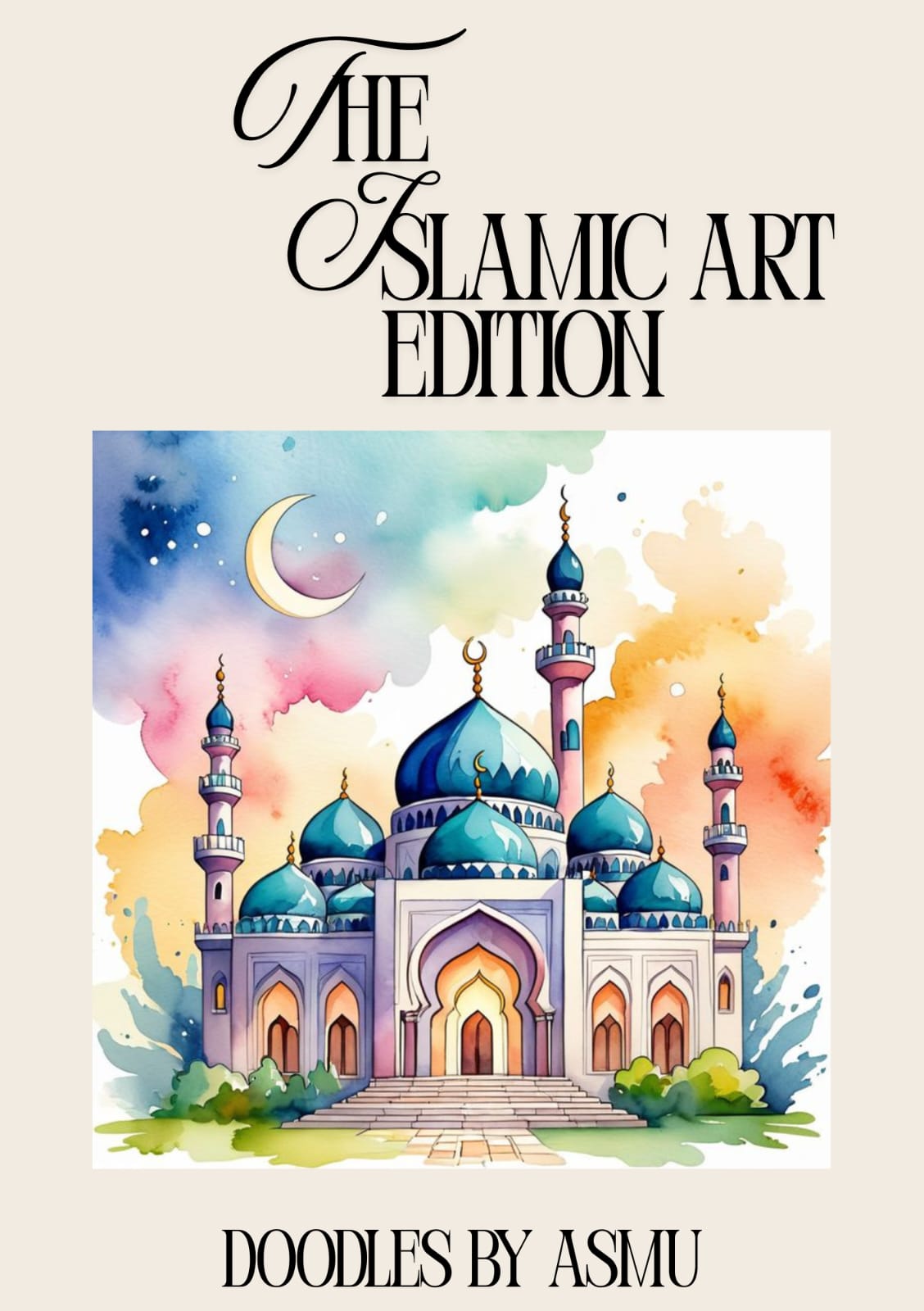 The Islamic Art Edition: Doodles by Asmu (Colouring Book)