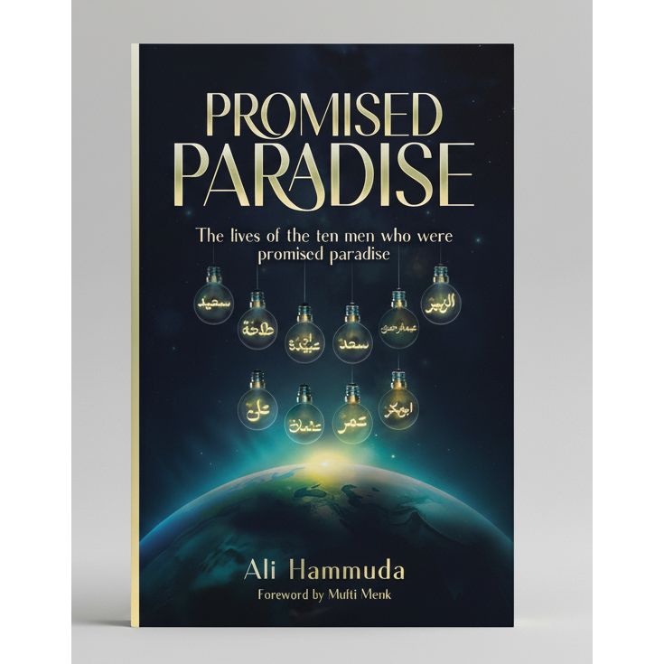 Promised Paradise: The lives of the ten men who were promised paradise