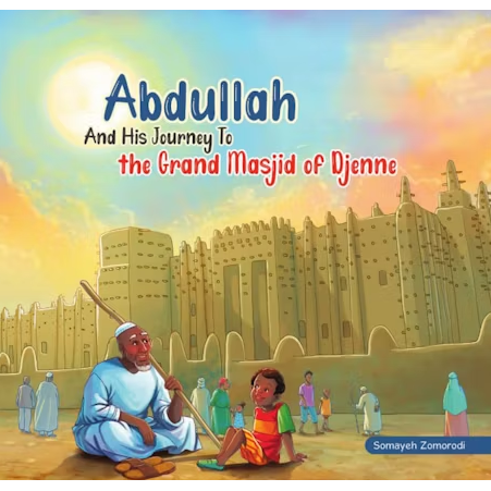 Abdullah and his Journey to the Grand Masjid of Djenne