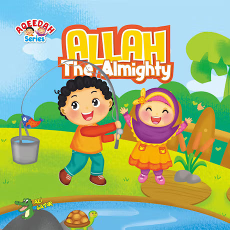 Aqeedah Series: Allah the Almighty
