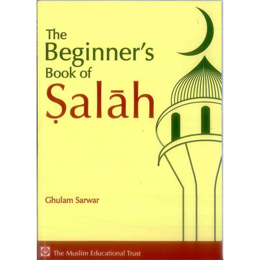 The Beginner's Book of Salah