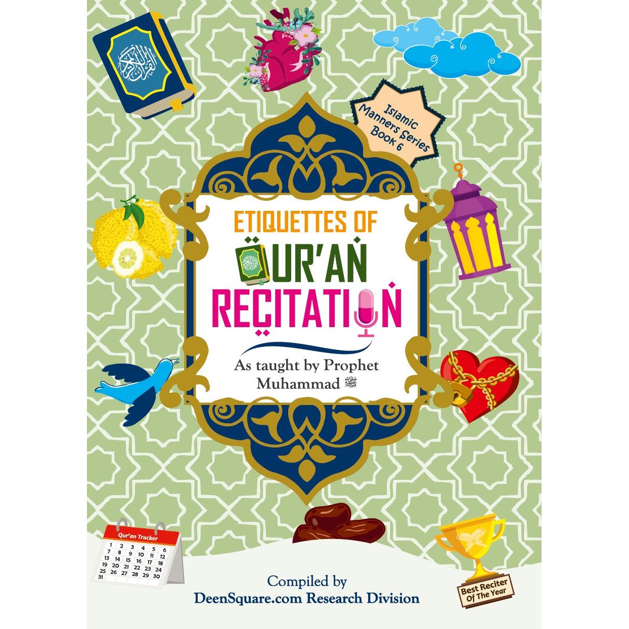 Etiquettes of Qur'an recitation: As taught by Prophet Muhammad (SAW)