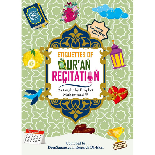 Etiquettes of Qur'an recitation: As taught by Prophet Muhammad (SAW)
