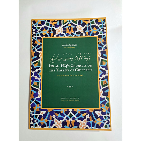 Ibn Al-Haj's Counsels on the Tarbiya of Children