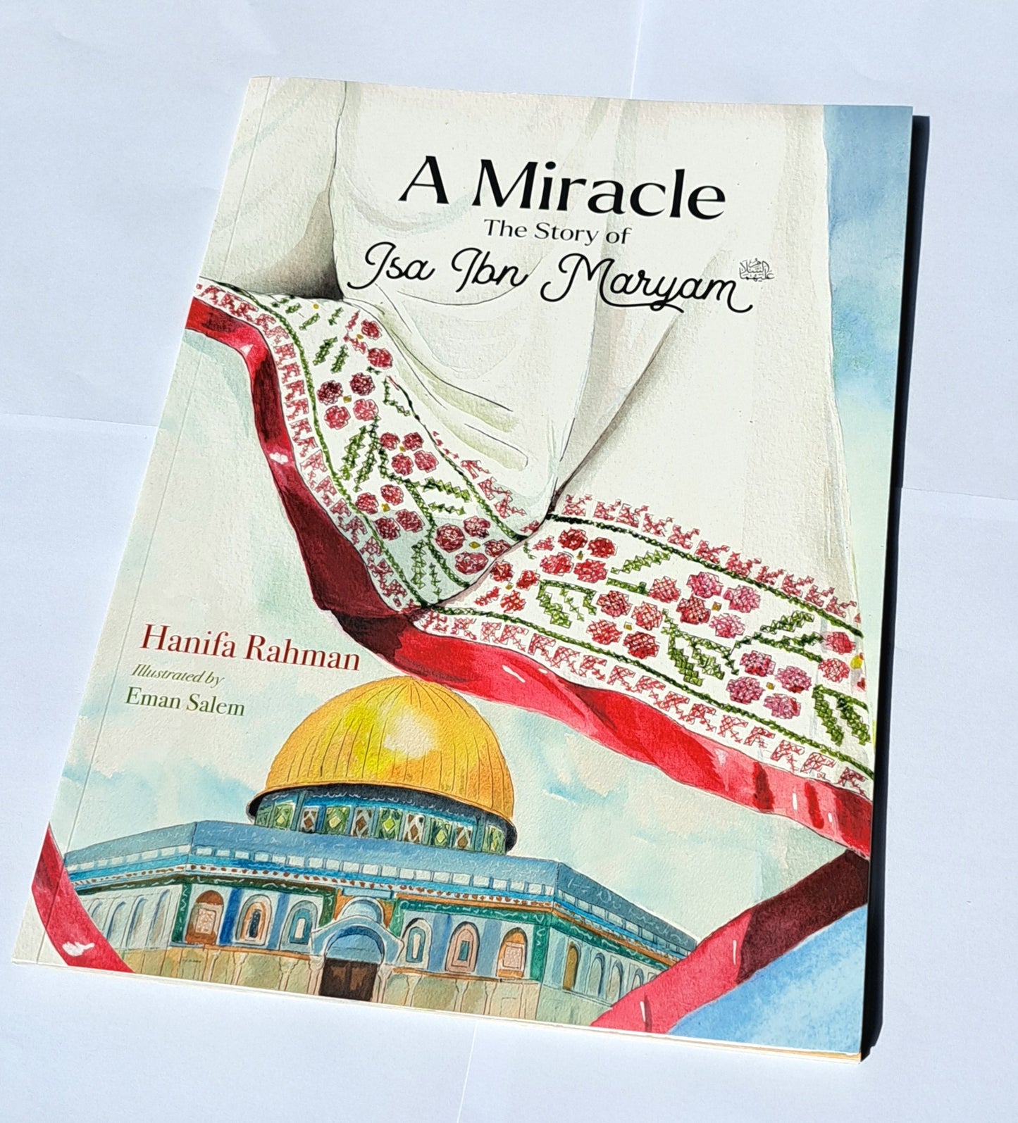 A Miracle: The Story of Isa Ibn Maryam (AS)