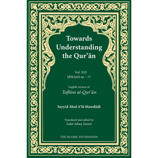 Towards Understanding The Quran (Tafhim Al- Quran) Volume 13