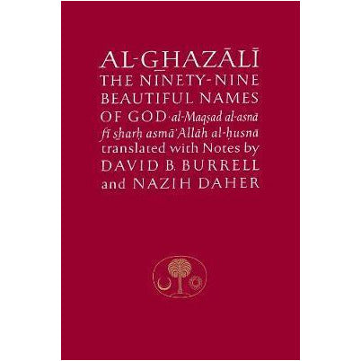 Al Ghazali on the Ninety-Nine Beautiful Names Of God