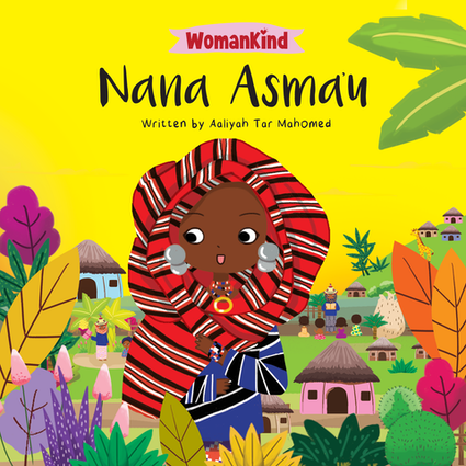 Nana Asma'u: Stories Of Muslim Women Who Made History
