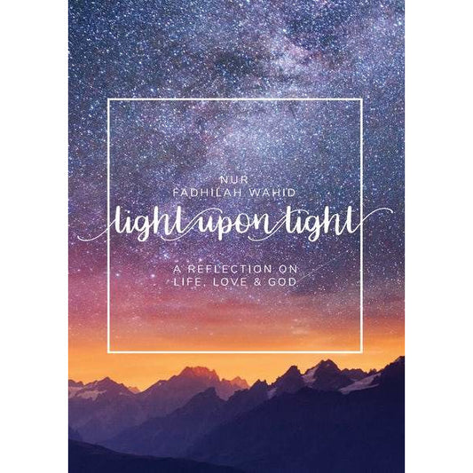 Light Upon Light: A Collection of Letters on Life, Love and God