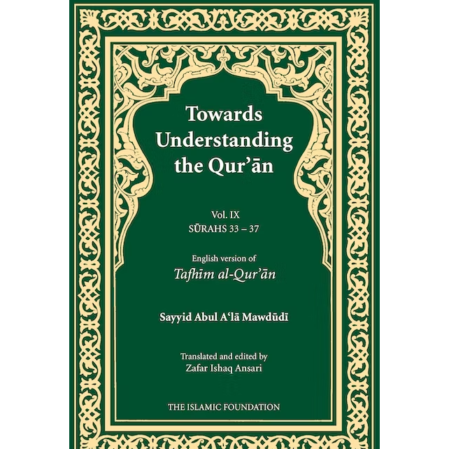 Towards Understanding The Quran (Tafhim Al-Quran) Volume 9