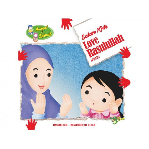 Ashraf and Zainab: Salam Kids Love Rasulullah