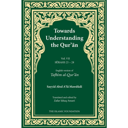 Towards Understanding The Quran (Tafhim Al- Quran) Volume 7