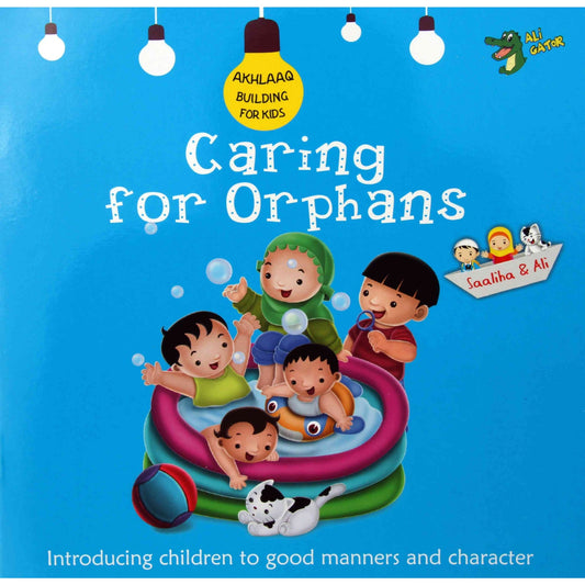 Akhlaaq Building Series: Caring for Orphans