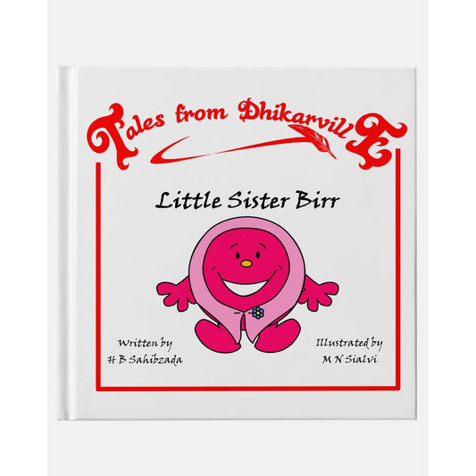 Tales from Dhikarville: Little Sister Birr