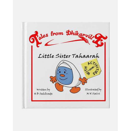 Tales from Dhikarville: Little Sister Tahaarah