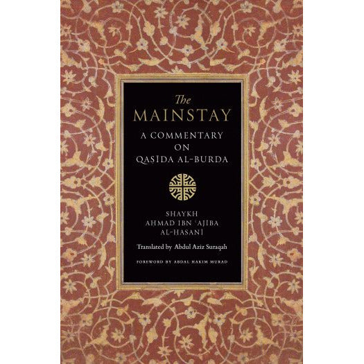 The Mainstay: A Commentary on Qaṣīda al-Burda