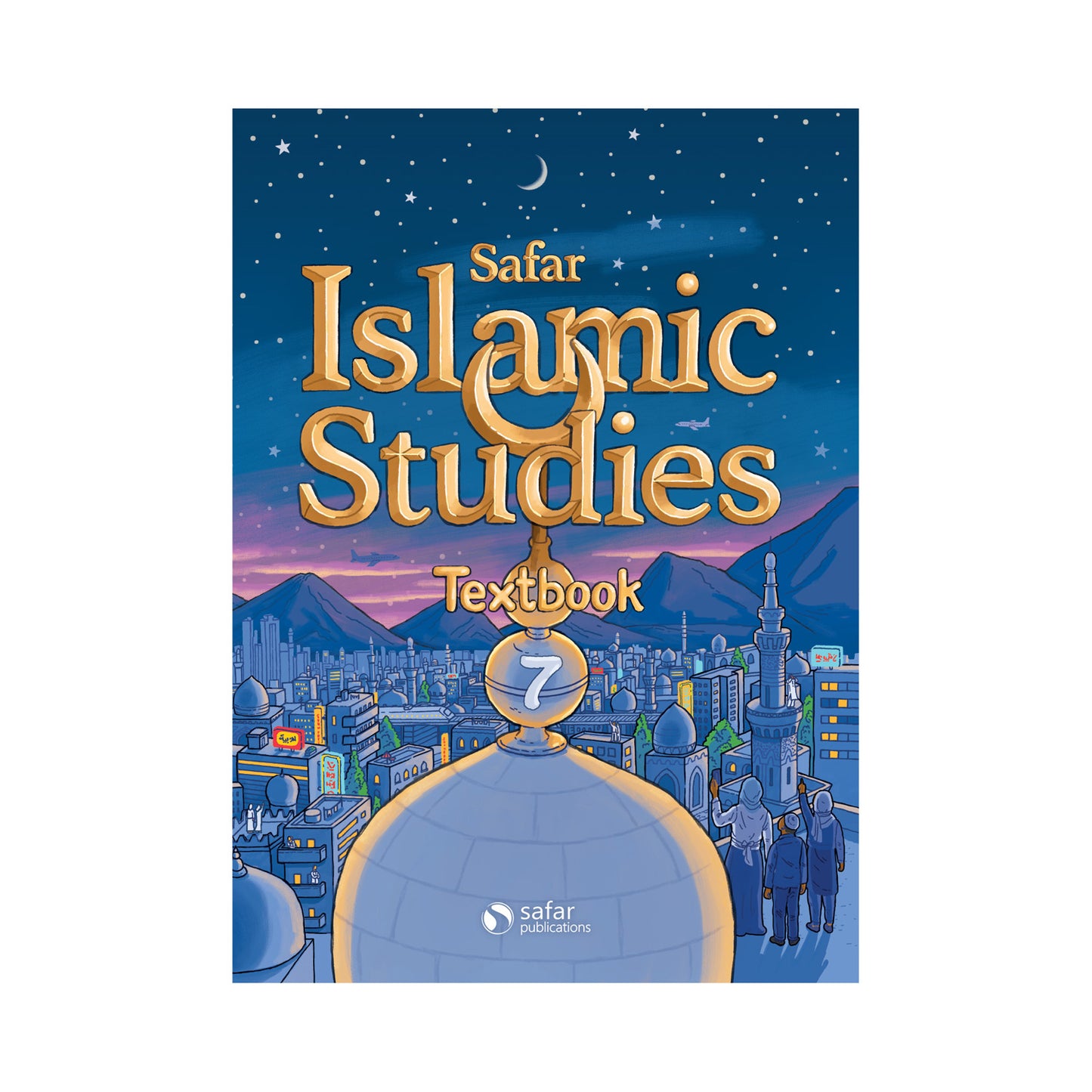 Islamic Studies: Textbook 7 – Learn about Islam Series by Safar