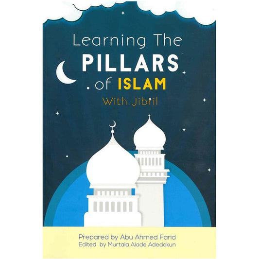 Learning the Pillars of Islam with Jibril