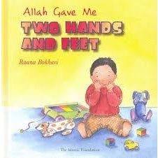 Allah Gave Me Two Hands And Feet (Allah the Maker Series)