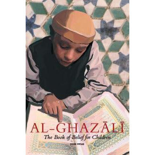 Al-Ghazali 2 - The Book of Belief (Curriculum and Workbook) - Set 2