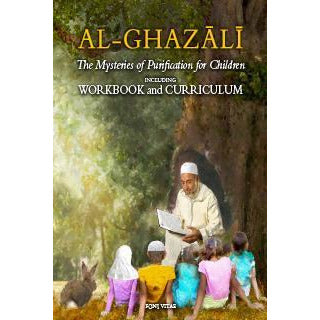 Al-Ghazali 3 - The Mysteries of Purification for Children (Curriculum and Workbook) - Set 3