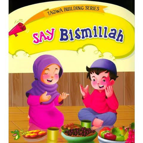 Taqwa Building Series: Say Bismillah